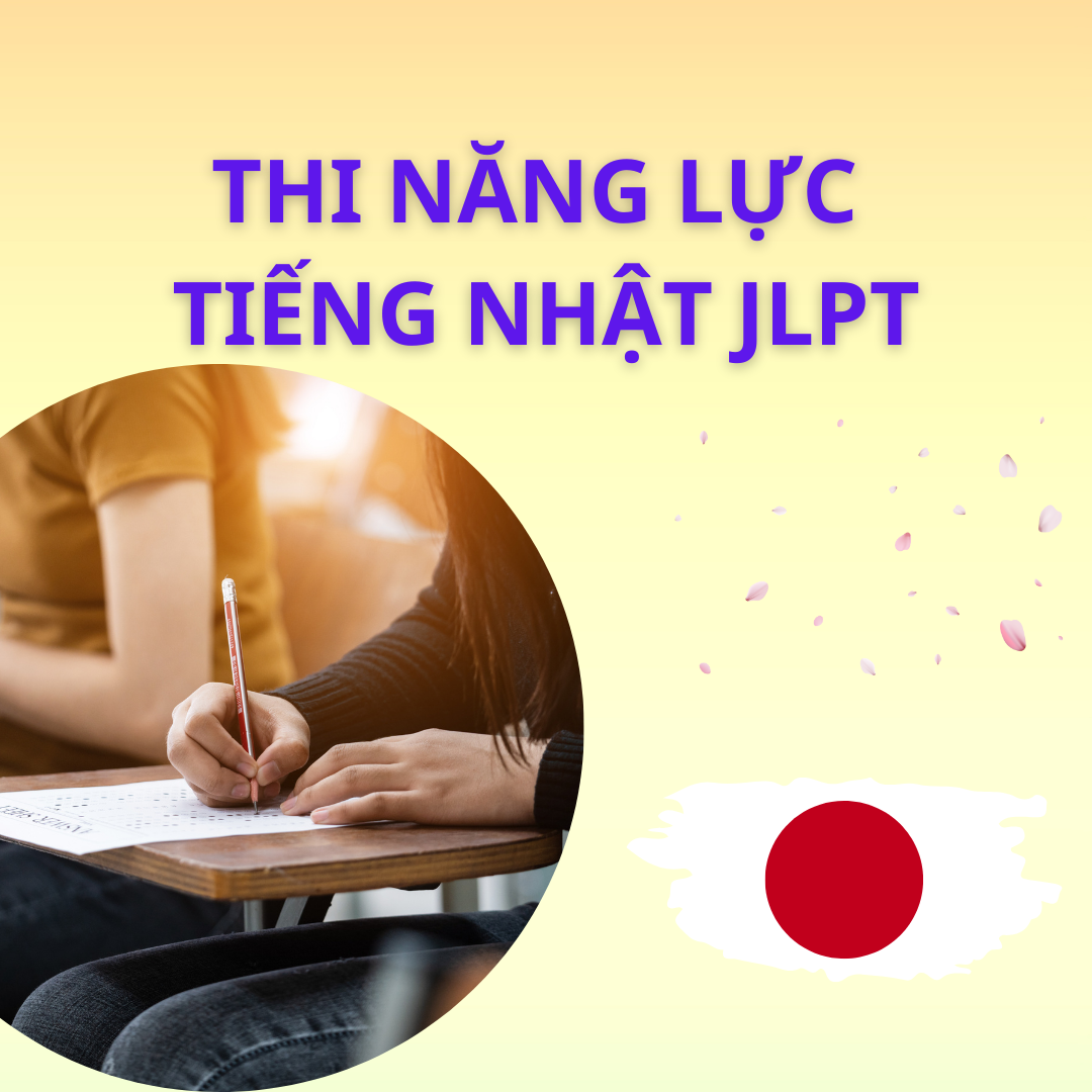 ĐĂNG KÍ THI NĂNG LỰC TIẾNG NHẬT JLPT 2024